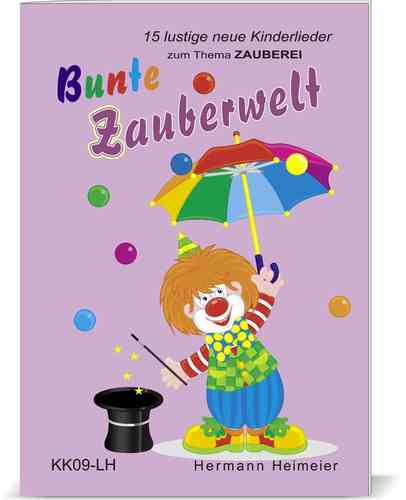 Bunte Zauberwelt (Liederheft DIN-A5)