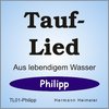 Tauflied [Philipp] (mp3)