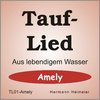 Tauflied [Amely] (mp3)